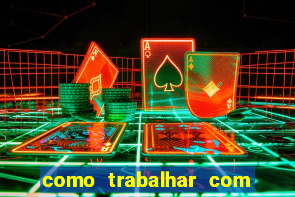 como trabalhar com jogos de aposta